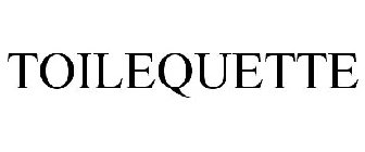 TOILEQUETTE