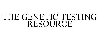 THE GENETIC TESTING RESOURCE