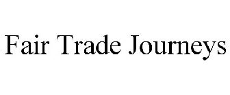 FAIR TRADE JOURNEYS