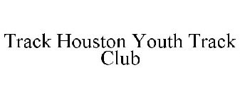 TRACK HOUSTON YOUTH TRACK CLUB