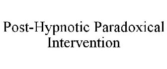 POST-HYPNOTIC PARADOXICAL INTERVENTION