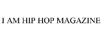 I AM HIP-HOP MAGAZINE