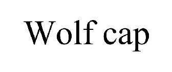WOLF CAP