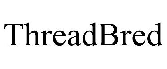 THREADBRED