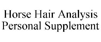 HORSE HAIR ANALYSIS PERSONAL SUPPLEMENT