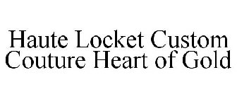 HAUTE LOCKET CUSTOM COUTURE HEART OF GOLD