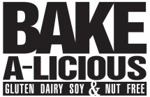 BAKE A-LICIOUS GLUTEN DAIRY SOY & NUT FREE