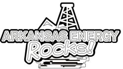 ARKANSAS ENERGY ROCKS!