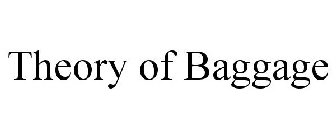 THEORY OF BAGGAGE