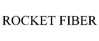 ROCKET FIBER