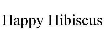 HAPPY HIBISCUS