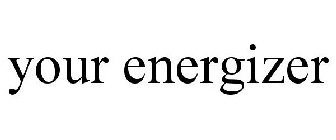 YOUR ENERGIZER