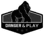 DANGER & PLAY