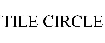 TILE CIRCLE