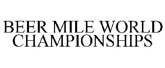 BEER MILE WORLD CHAMPIONSHIPS