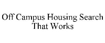 OFF CAMPUS HOUSING SEARCH THAT WORKS