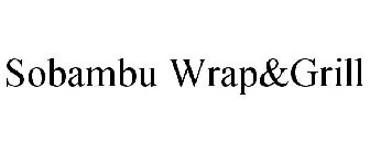 SOBAMBU WRAP&GRILL