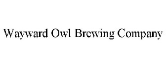 WAYWARD OWL BREWING COMPANY