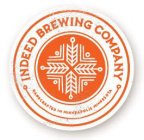 INDEED BREWING COMPANY HANDCRAFTED IN MINNEAPOLIS MINNESOTA