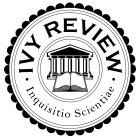 IVY REVIEW - INQUISITIO SCIENTIAE