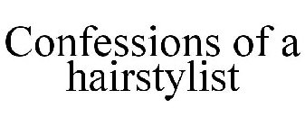 CONFESSIONS OF A HAIRSTYLIST