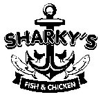 SHARKY'S FISH & CHICKEN