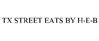 TX STREET EATS BY H-E-B