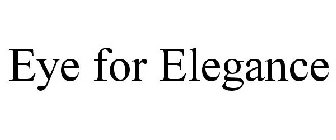 EYE FOR ELEGANCE