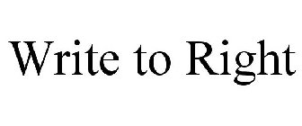 WRITE TO RIGHT