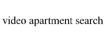 VIDEO APARTMENT SEARCH