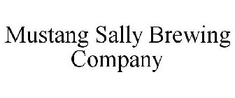 MUSTANG SALLY BREWING COMPANY