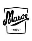 MASON 1898