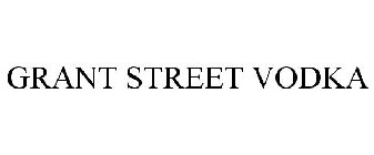 GRANT STREET VODKA