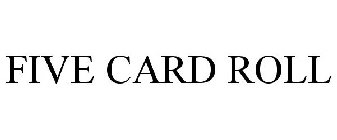 5 CARD ROLL
