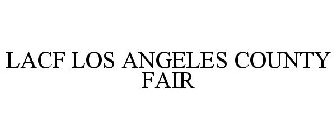 LACF LOS ANGELES COUNTY FAIR