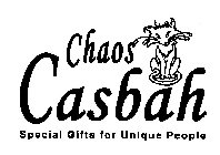 CHAOS CASBAH SPECIAL GIFTS FOR UNIQUE PEOPLE