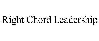 RIGHT CHORD LEADERSHIP