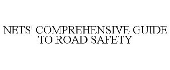 NETS' COMPREHENSIVE GUIDE TO ROAD SAFETY