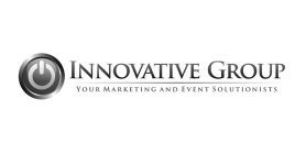 INNOVATIVE GROUP YOUR MARKETING AND EVENT SOLUTIONISTS