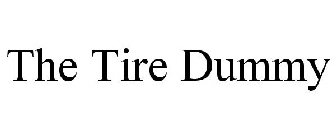 THE TIRE DUMMY