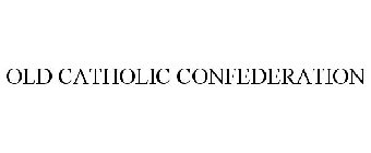 OLD CATHOLIC CONFEDERATION