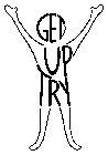 GET UP TRY