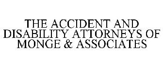THE ACCIDENT AND DISABILITY ATTORNEYS OF MONGE & ASSOCIATES