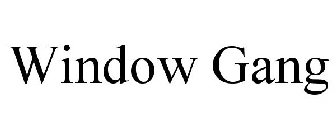 WINDOW GANG