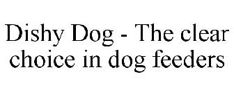 DISHY DOG - THE CLEAR CHOICE IN DOG FEEDERS