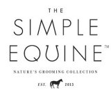 THE SIMPLE EQUINE NATURES GROOMING PRODUCTS EST. 2013
