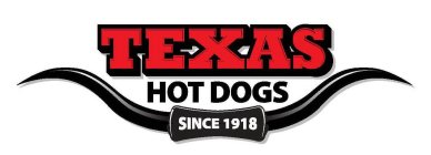 TEXAS HOT DOGS SINCE 1918
