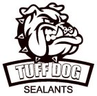 TUFF DOG SEALANTS