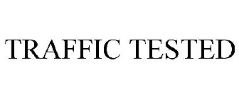 TRAFFIC TESTED