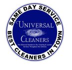 UNIVERSAL CLEANERS THE DIAMOND STANDARDIN DRY CLEANING & LAUNDRY SERVICES THROUGHOUT THE UNIVERSE SAME DAY SERVICING BEST CLEANERS IN TOWN